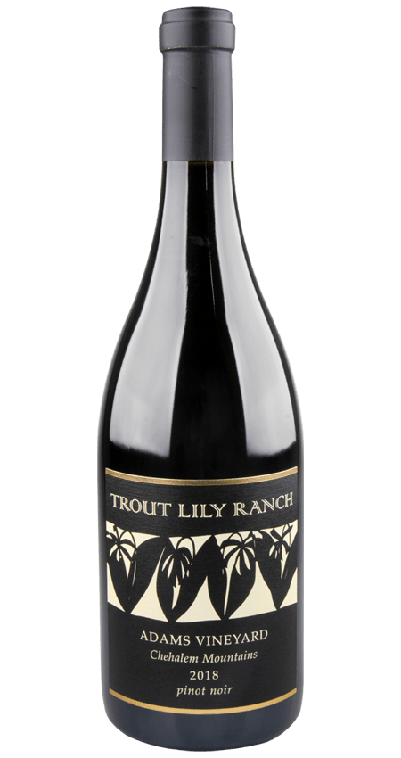 Trout Lily Ranch Pinot Noir Adams Vineyard Chehalem Mountains Willamette Valley 2018